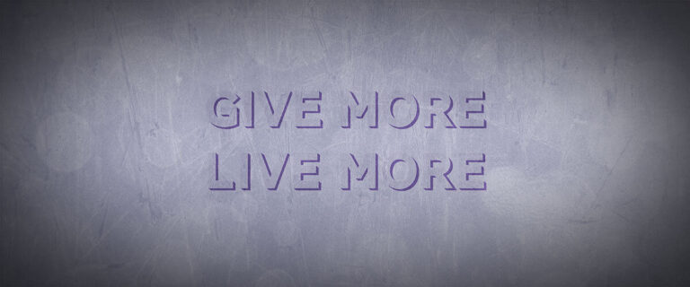 Give More, Live More